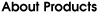 About Products